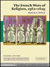 The French Wars of Religion, 1562-1629